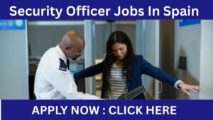 Security Officer Jobs In Spain