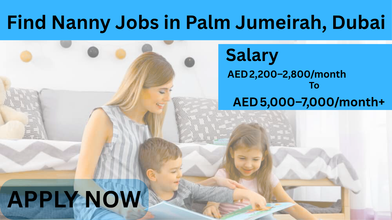 Find Nanny Jobs in Palm Jumeirah Dubai