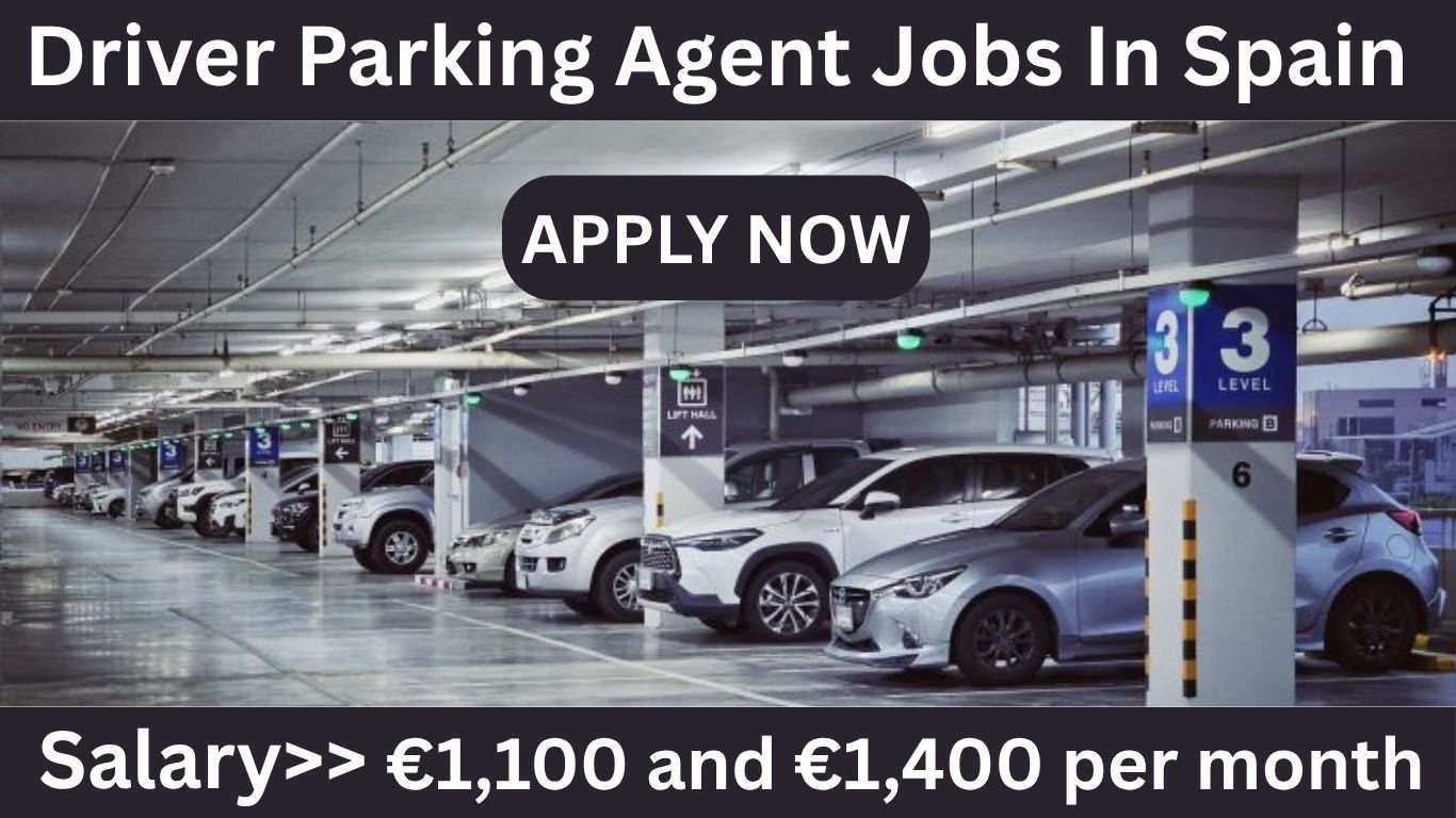 Driver Parking Agent Jobs In Spain