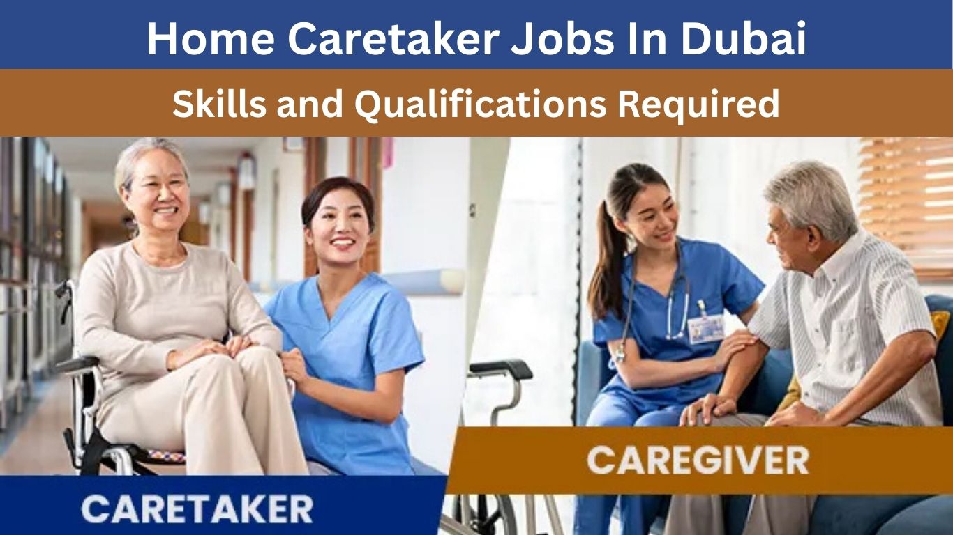 Home Caretaker Jobs In Dubai