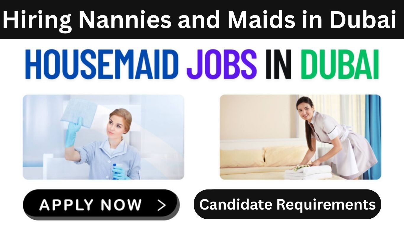 Hiring Nannies and Maids in Dubai 